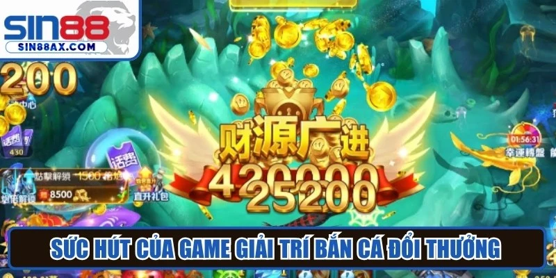 Sức hút của game giải trí bắn cá đổi thưởng đến từ giao diện 3D sống động