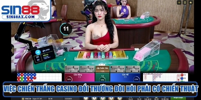 Việc chiến thắng casino đổi thưởng đòi hỏi người chơi phải có chiến thuật
