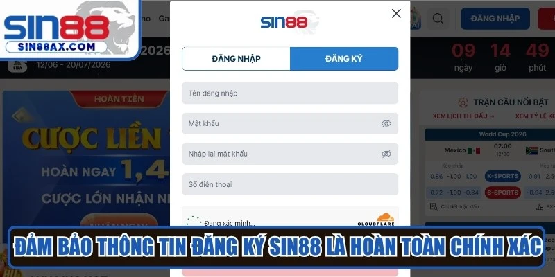 Đảm bảo thông tin đăng ký Sin88 là hoàn toàn chính xác 