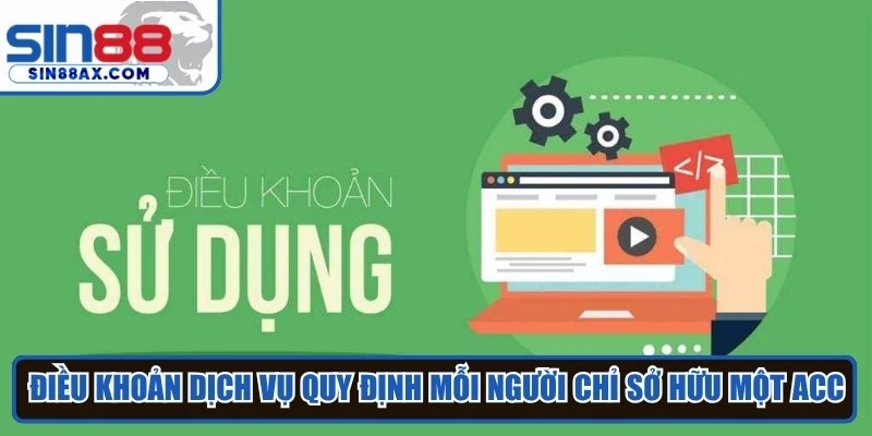 Điều khoản dịch vụ quy định mỗi người dùng chỉ được phép sở hữu một acc