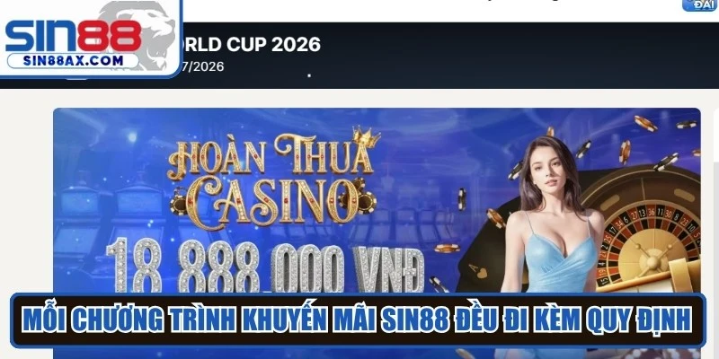 Mỗi chương trình khuyến mãi Sin88 đều đi kèm với những quy định cụ thể 