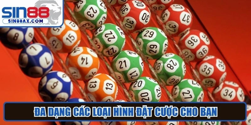 Đa dạng các loại hình đặt cược cho bạn 