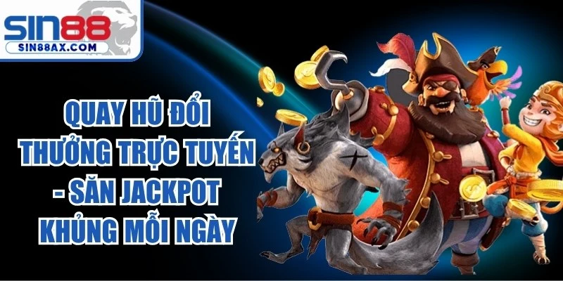 Quay Hũ Đổi Thưởng