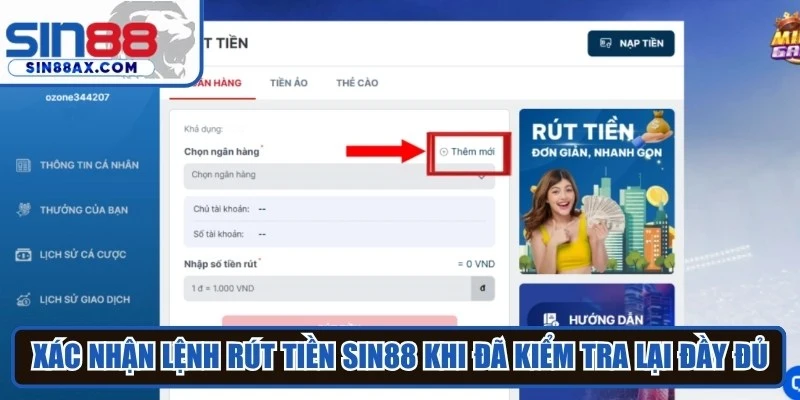 Xác nhận lệnh rút tiền Sin88 khi đã kiểm tra lại đầy đủ 