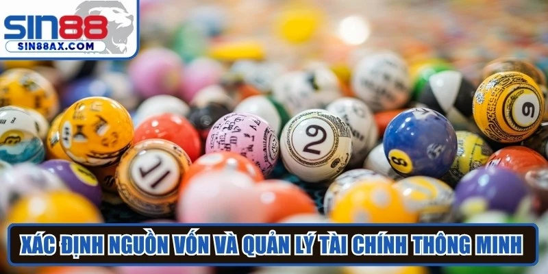 Xác định nguồn vốn và quản lý tài chính thông minh khi chơi 