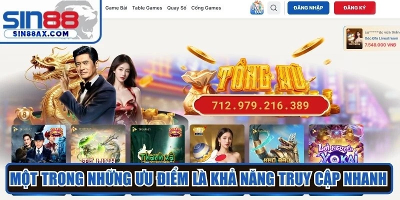 Một trong những ưu điểm lớn của app Sin88 là khả năng truy cập nhanh chóng 